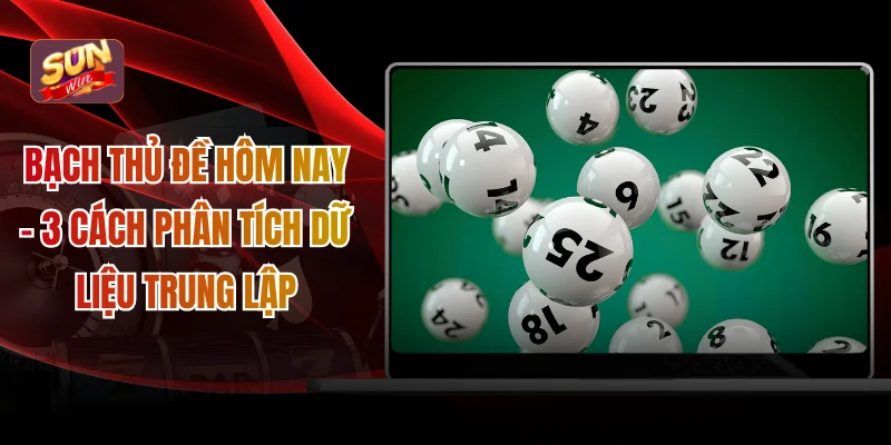 Bạch thủ đề hôm nay