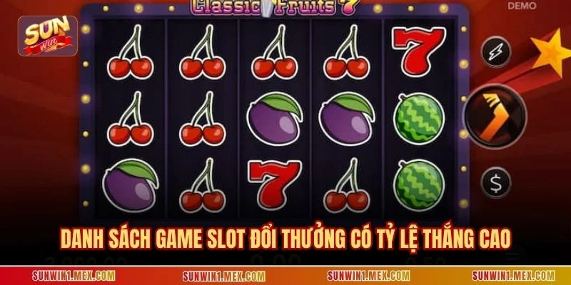 Danh sách game slot đổi thưởng có tỷ lệ thắng cao