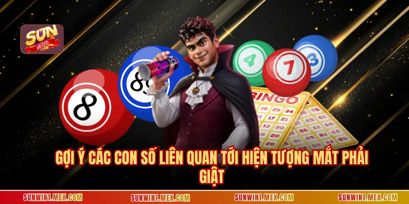 Gợi ý các con số liên quan tới hiện tượng mắt phải giật