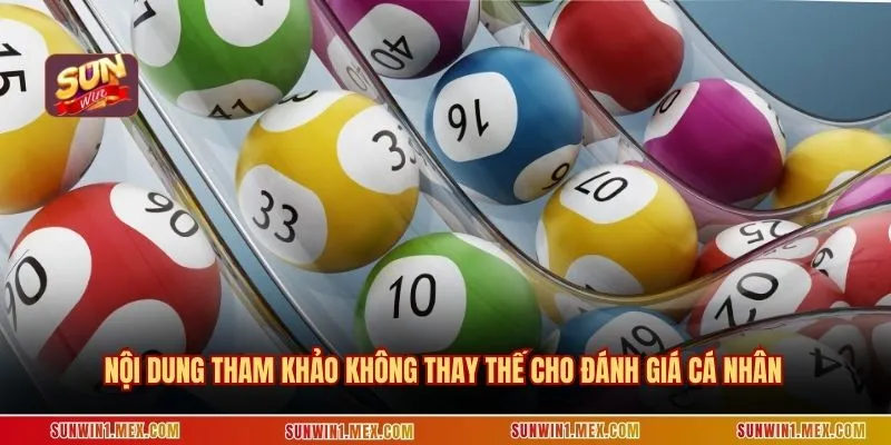 Nội dung tham khảo không thay thế cho đánh giá cá nhân